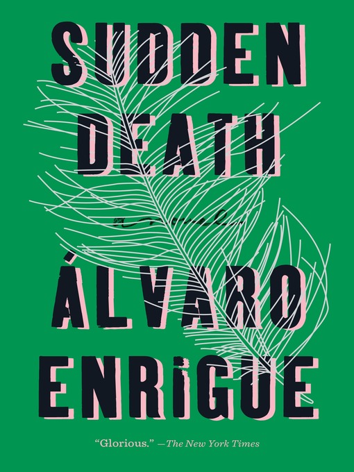 Title details for Sudden Death by Álvaro Enrigue - Wait list